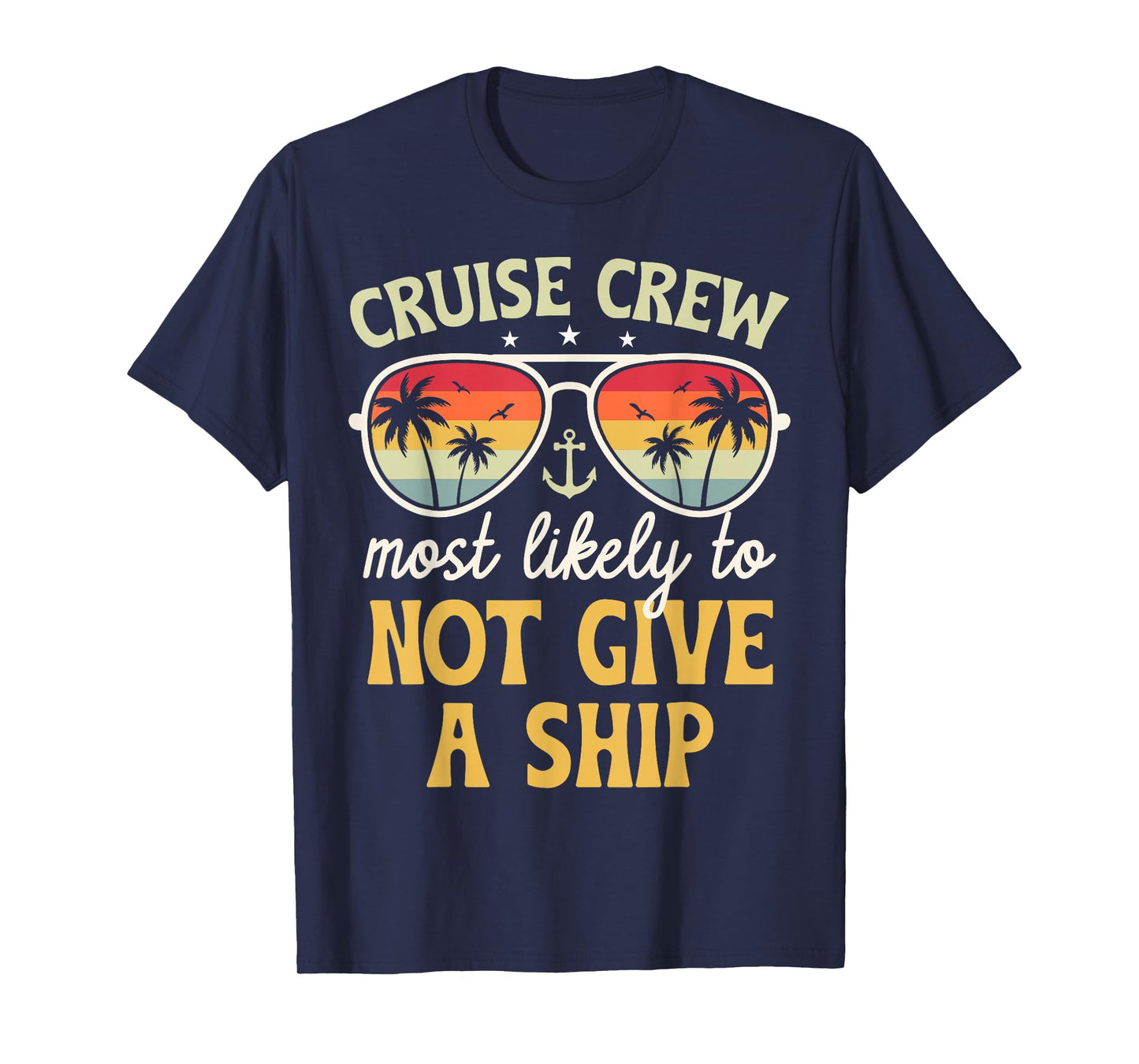 Most Likely to Not Give A Ship Matching Family Cruise 2026 T-Shirt