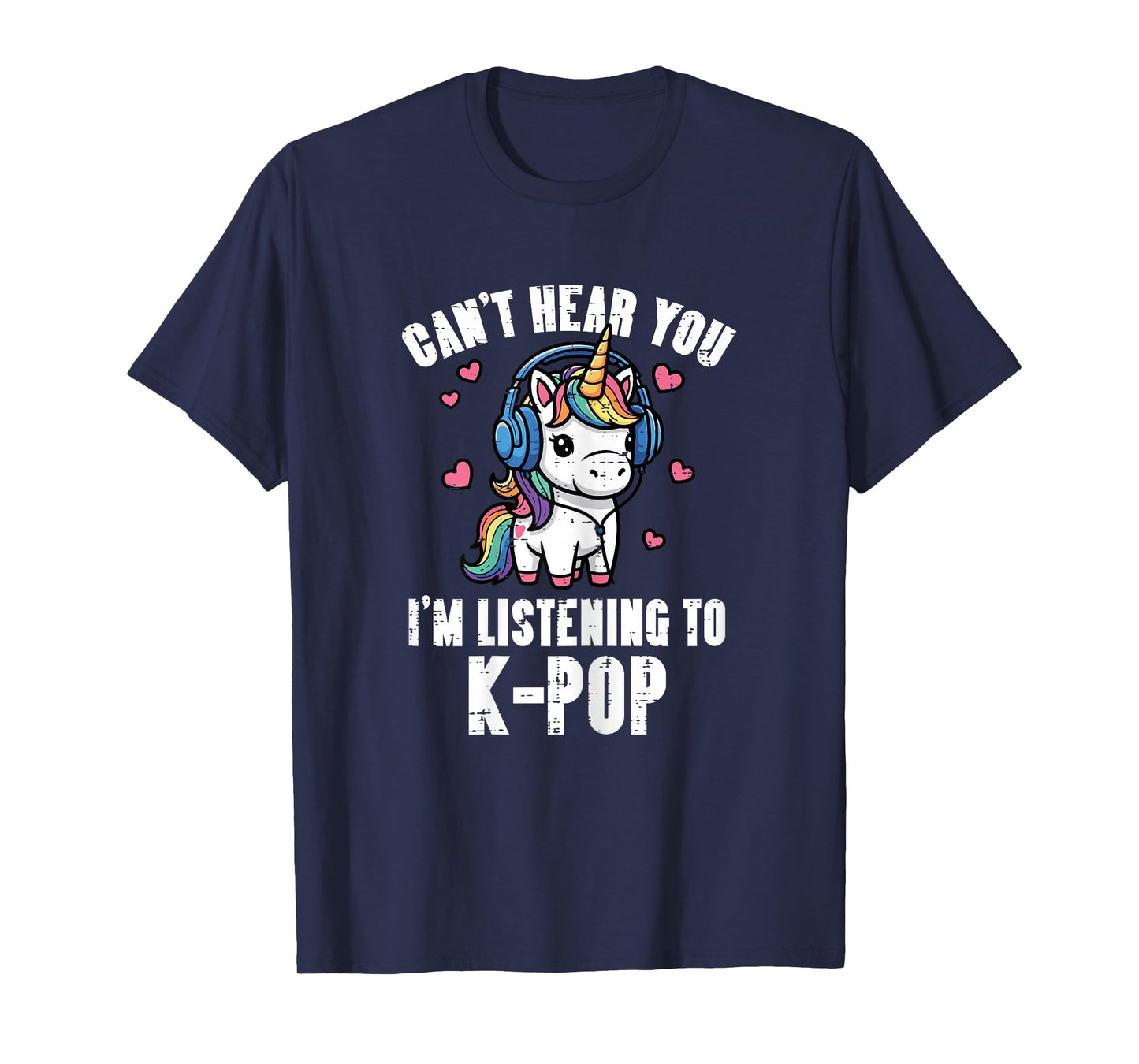Cant Hear You Listening K-Pop Funny Saying Girls Kids Women T-Shirt