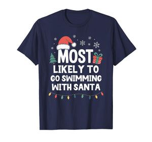 Most Likely to Go Swimming with Santa Christmas Swim Swimmer T-Shirt