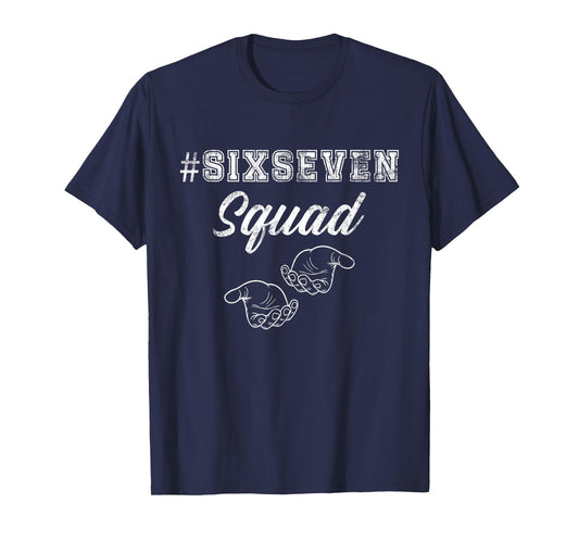 Six Seven Squad 67 Meme Funny Men Women Youth Boys Girls T-Shirt