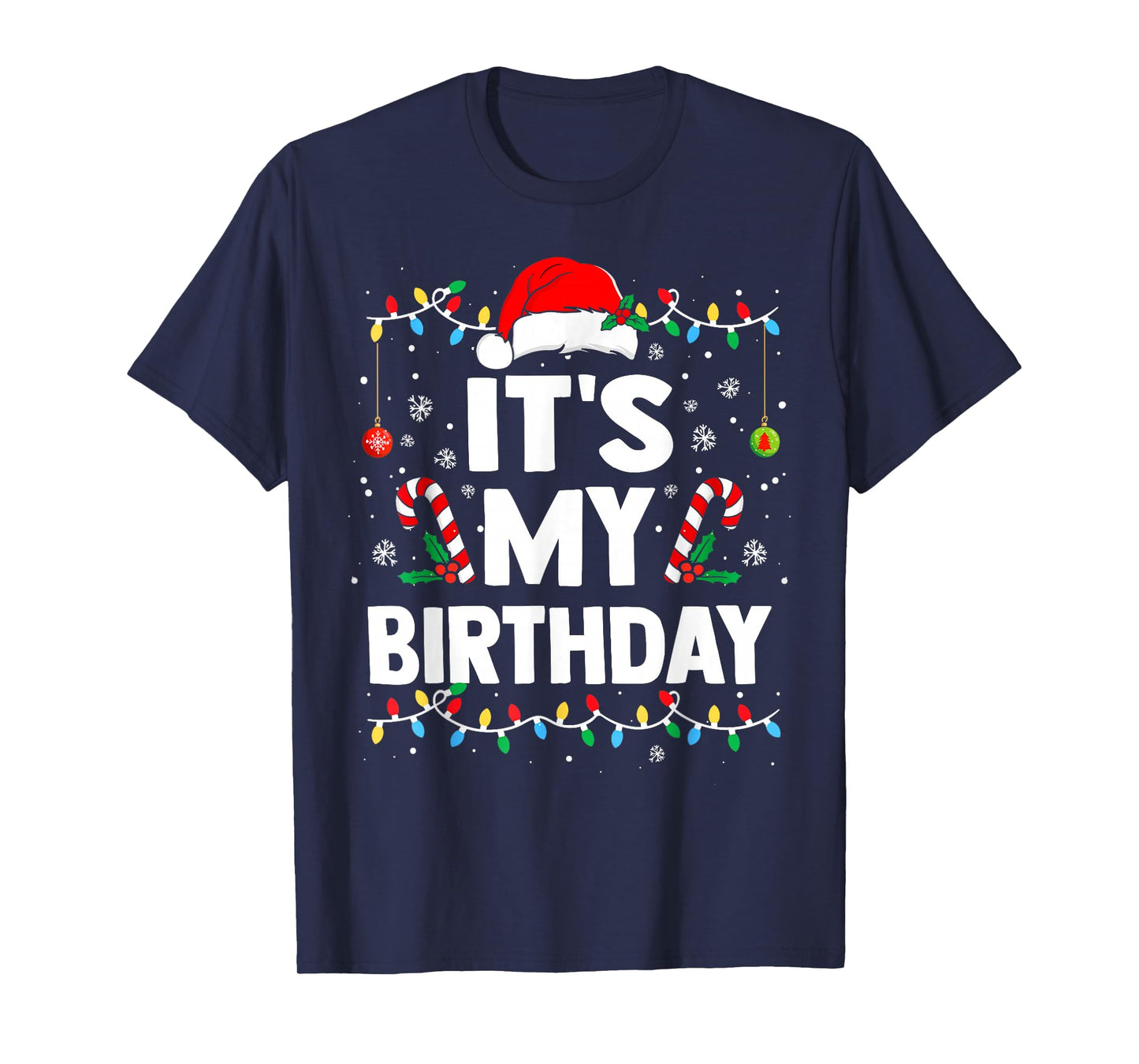 It's My Birthday Christmas Bday Party Kids Men Women T-Shirt