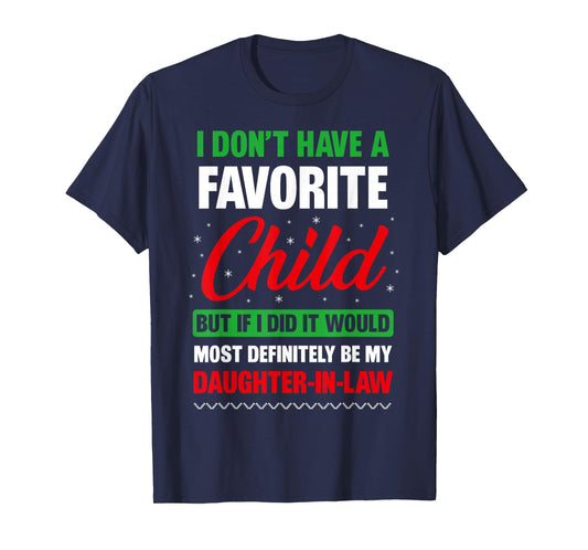 I Don't Have A Favorite Child Daughter-in-Law Christmas T-Shirt