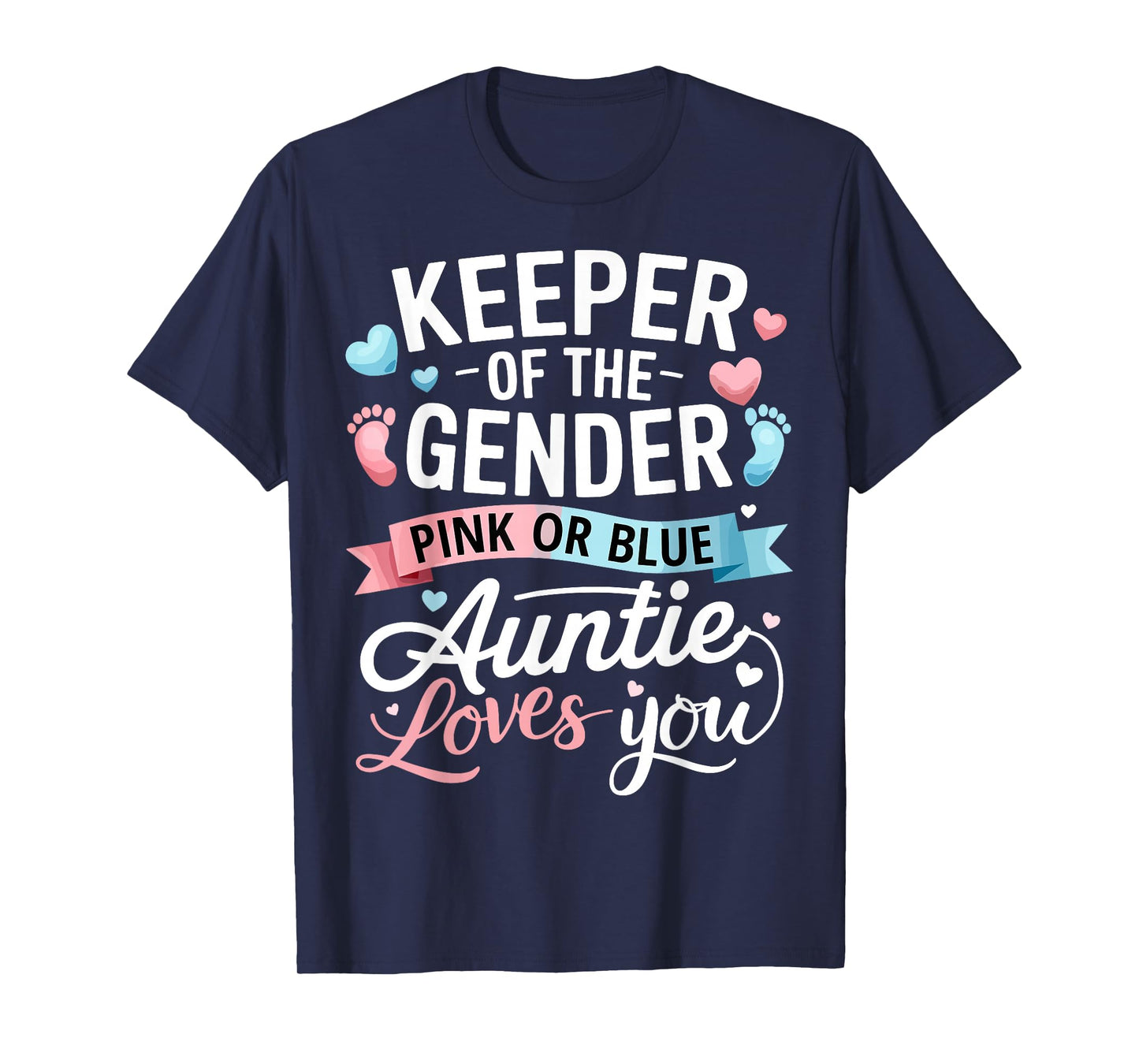 Keeper of The Gender Pink or Blue Auntie Loves You T-Shirt