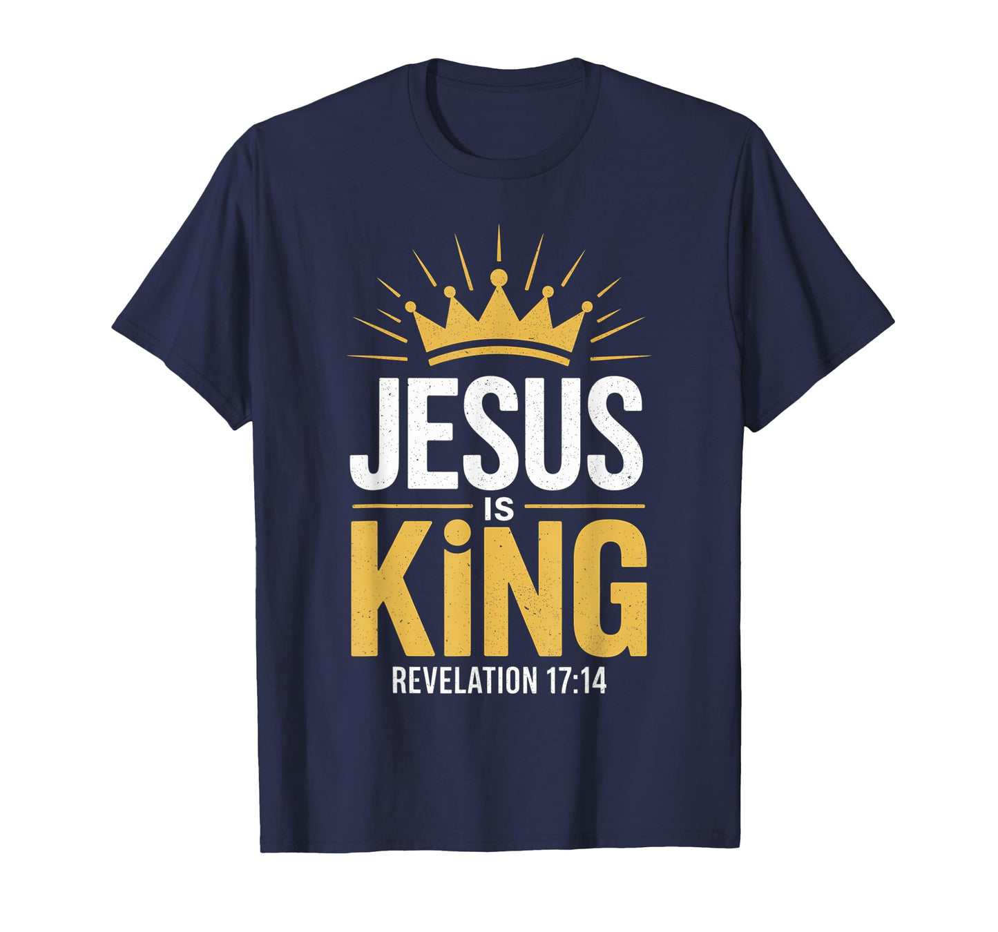 Jesus is King Revelation 17:14 - Christian Religious Bible T-Shirt