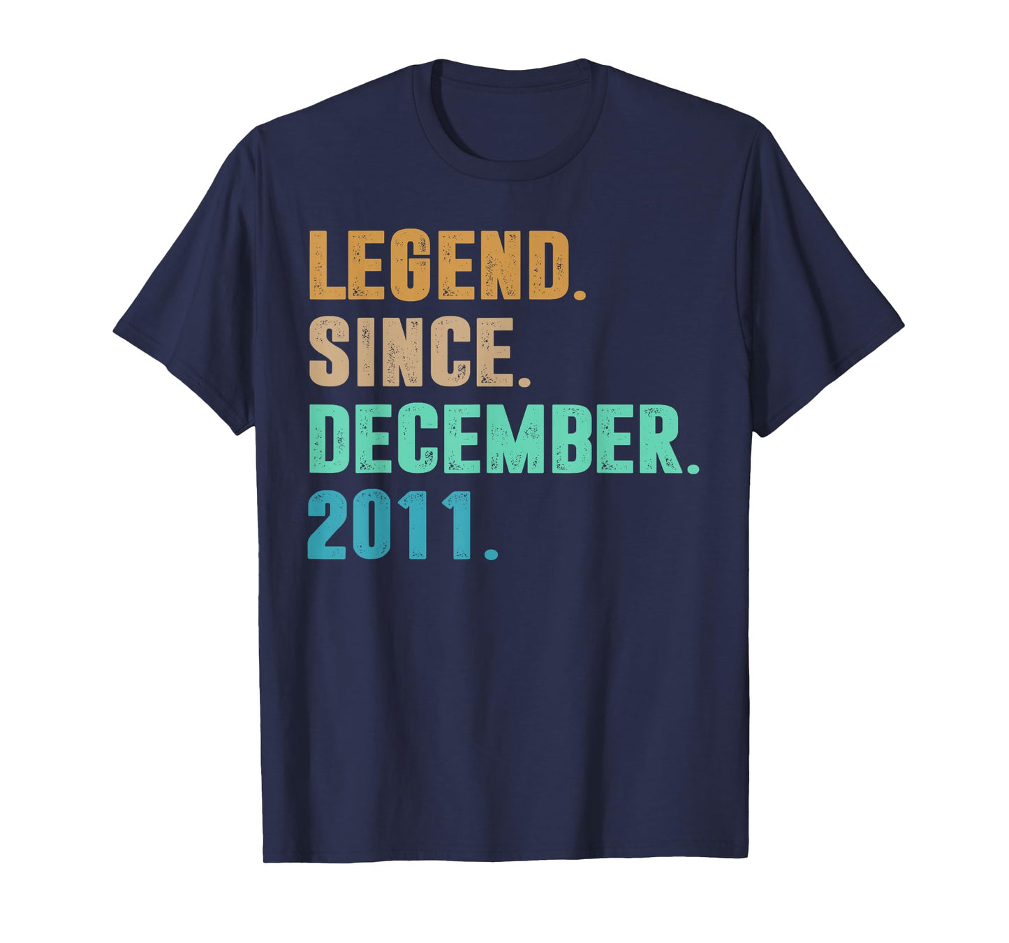 Legend Since December 2011 Birth of Birthday 2011 Legendary T-Shirt