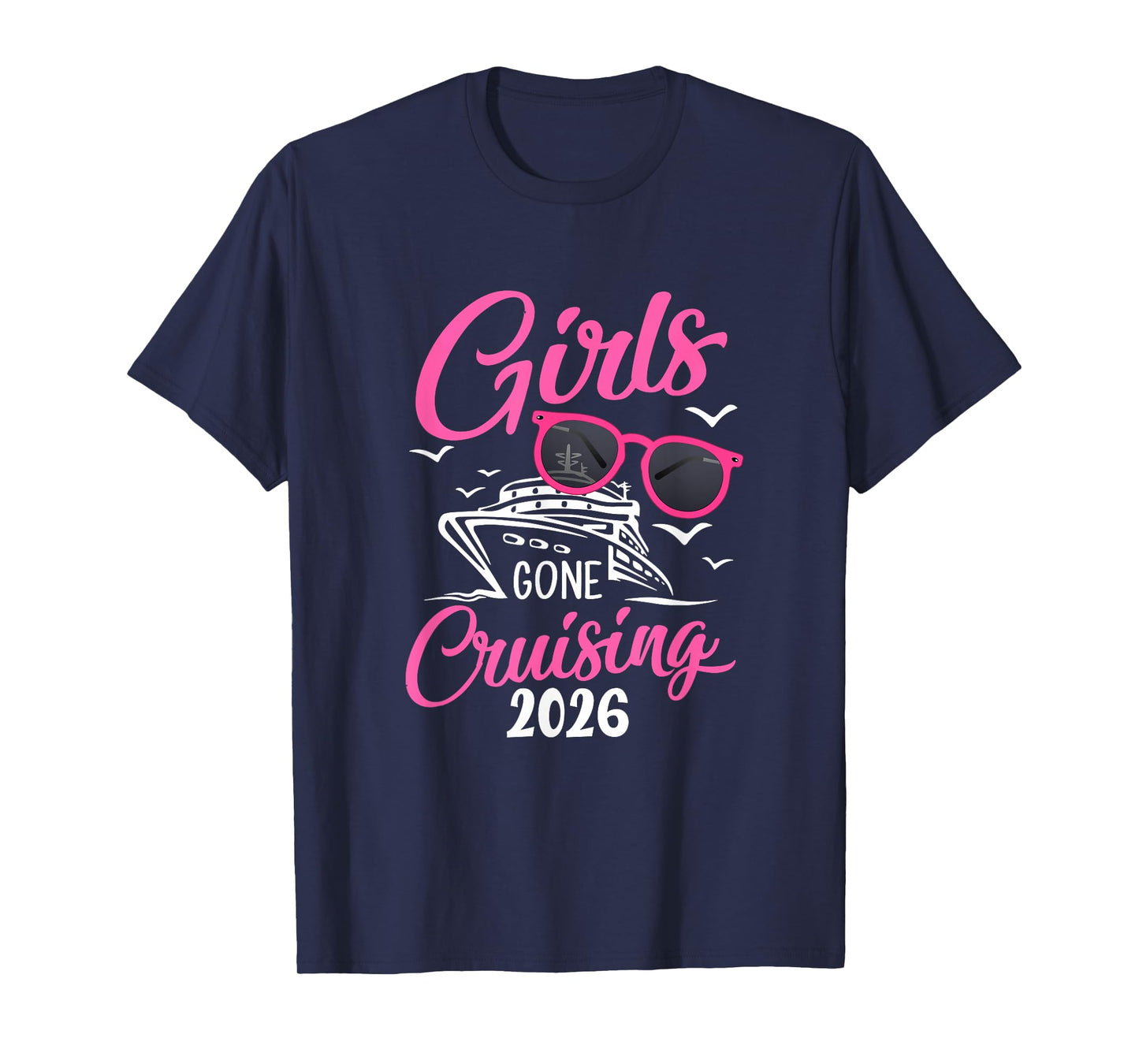 Girls Gone Cruising 2026 Vacation Party Cruise T-Shirt