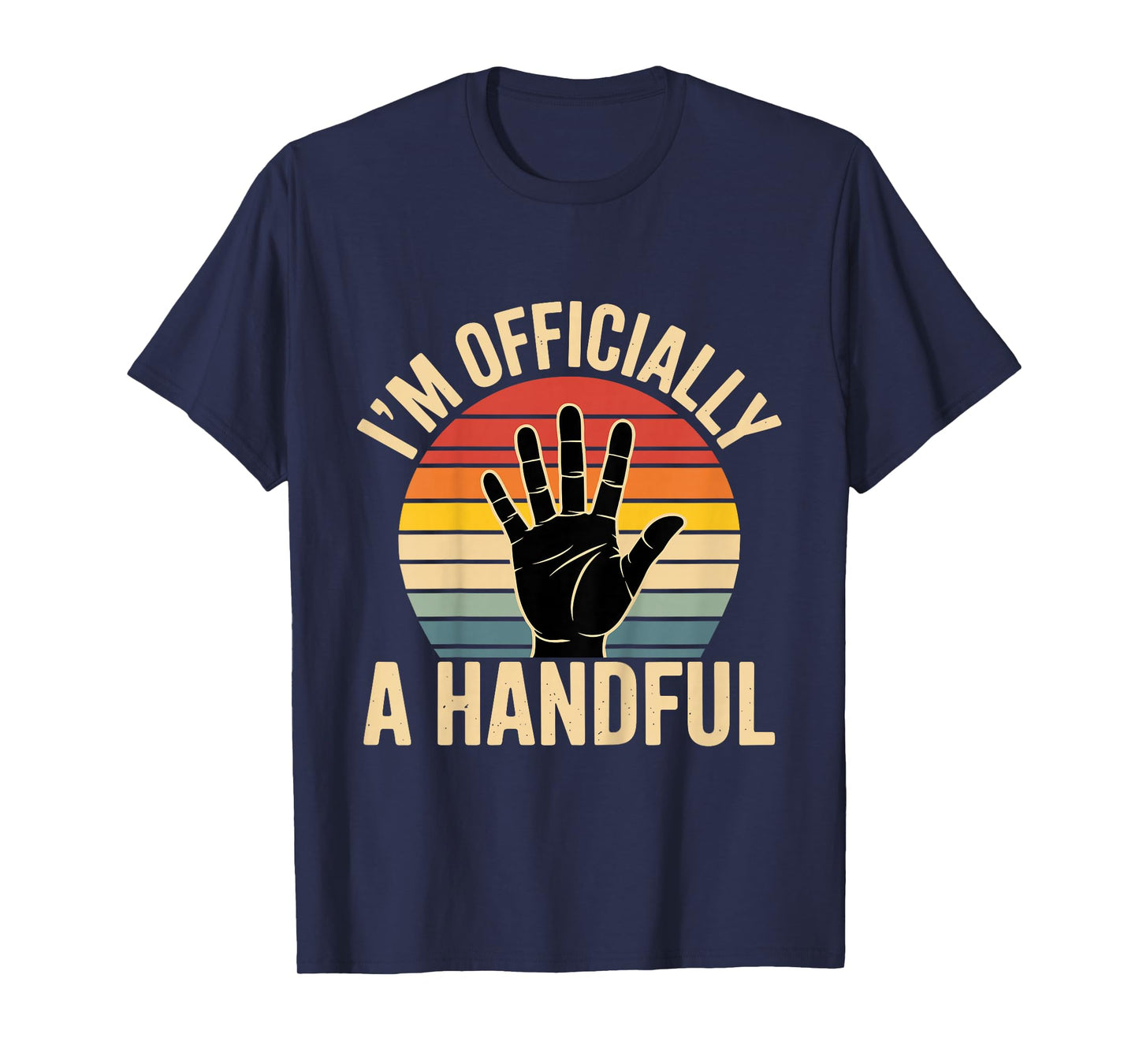 Funny I'm Officially A Handful Five 5th Birthday T-Shirt