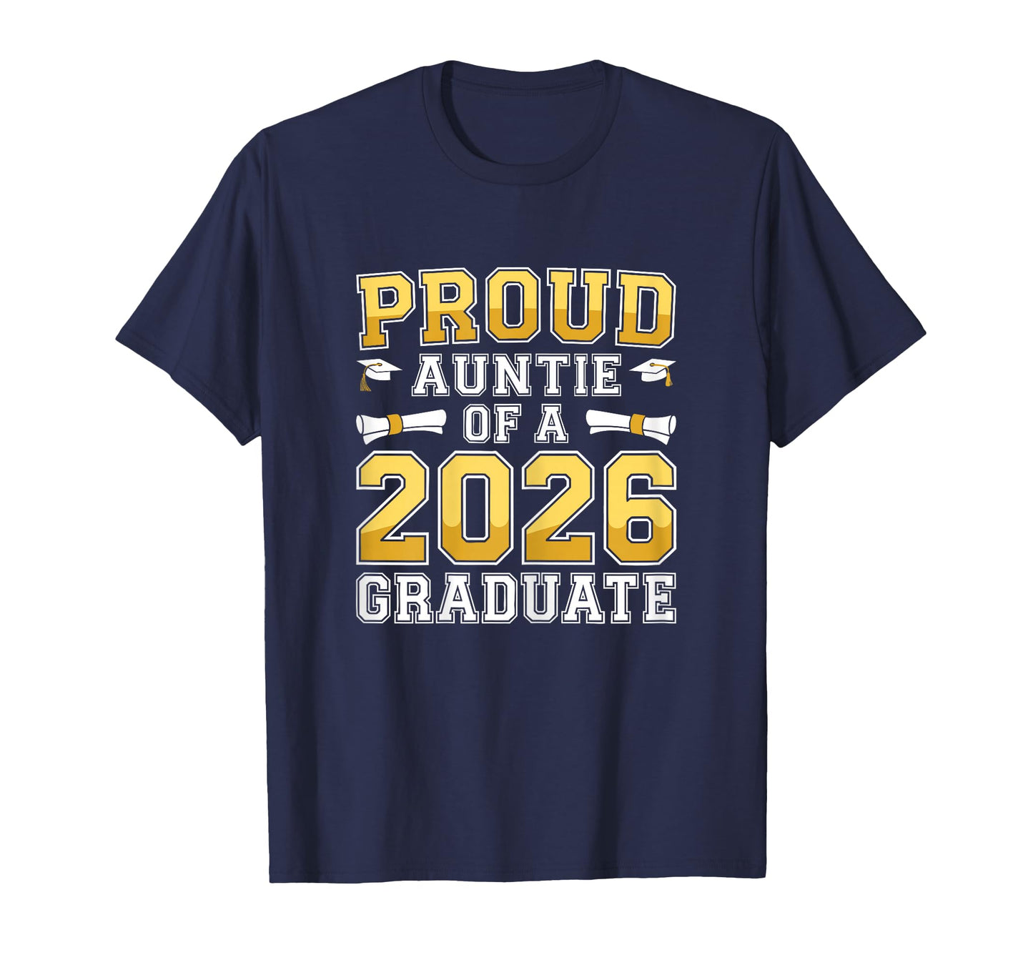 Proud Auntie of A 2026 Graduate Shirt Class 2026 Graduation T-Shirt