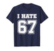 I Hate 67 Meme Anti 6 7 Funny Six Seven Gen Alpha Slang T-Shirt