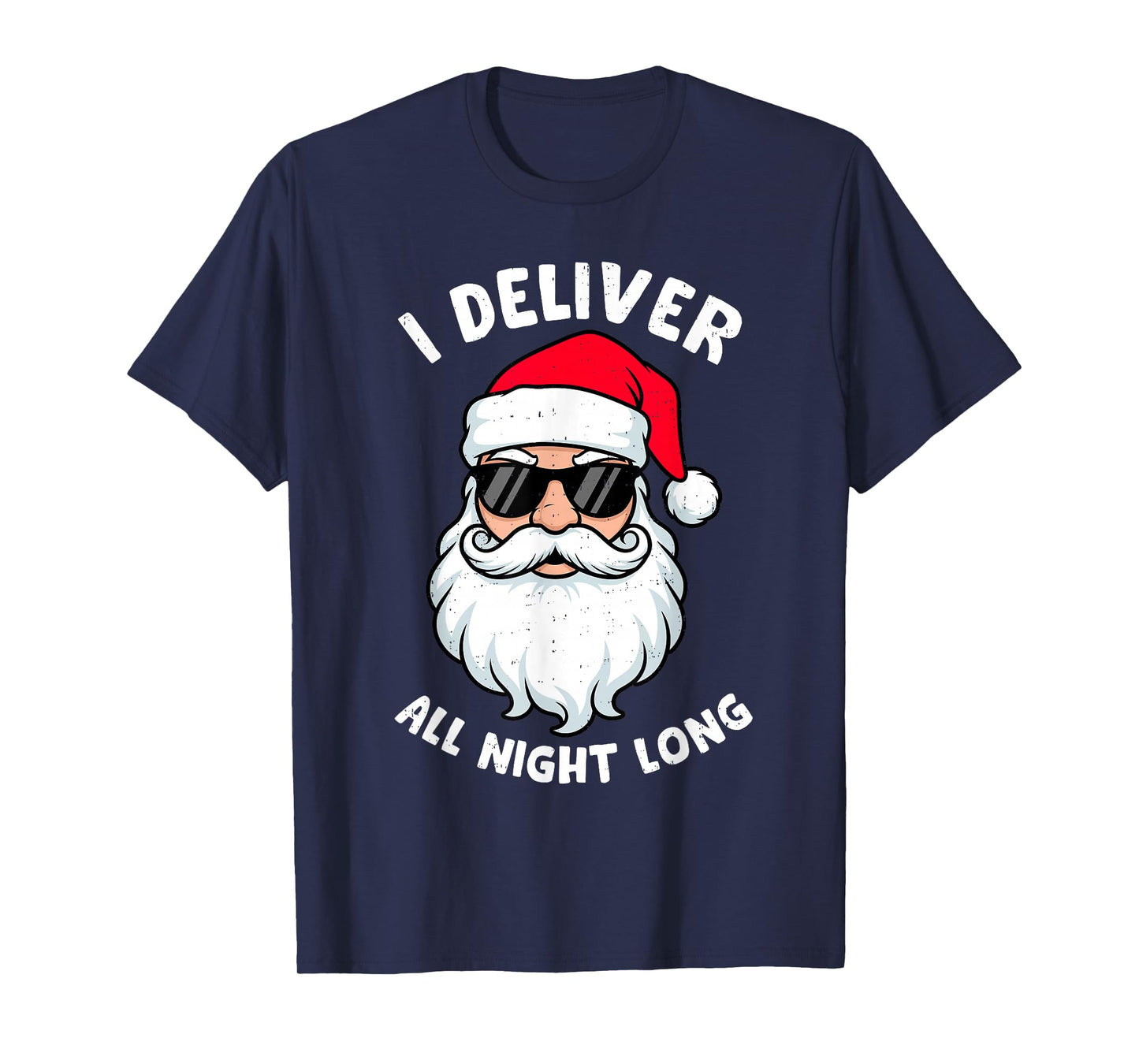 Funny Santa Claus I Deliver All Night Long Christmas Xmas T-Shirt