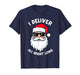 Funny Santa Claus I Deliver All Night Long Christmas Xmas T-Shirt