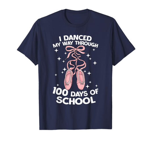 I Danced My Way Through 100 Days of School Cute Awesome T-Shirt
