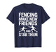 Funny Fencing Art for Men Women Kids Fencer Fencing Sport T-Shirt