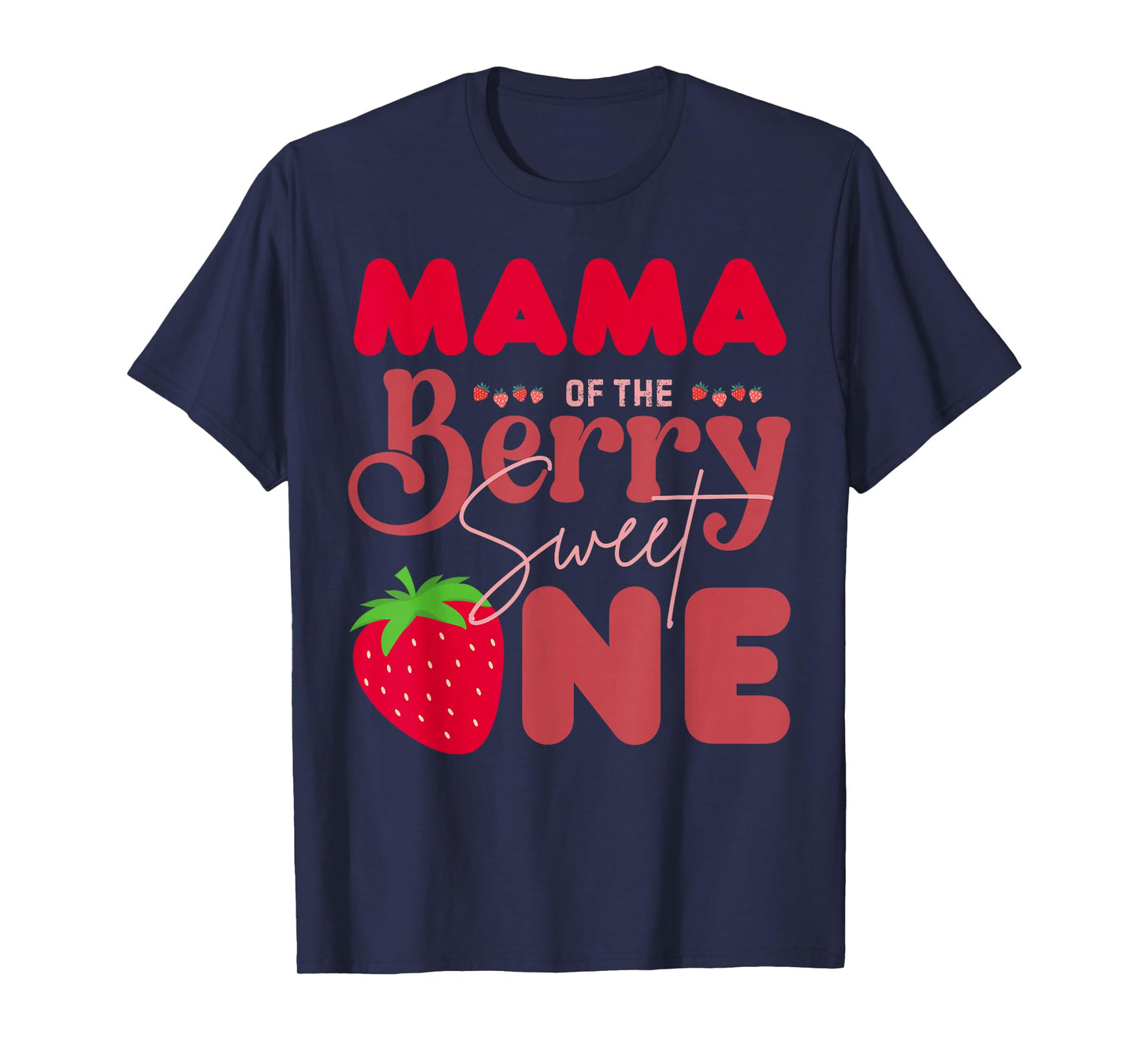 Mama of The Berry Sweet One 1st Birthday Strawberry Mom T-Shirt