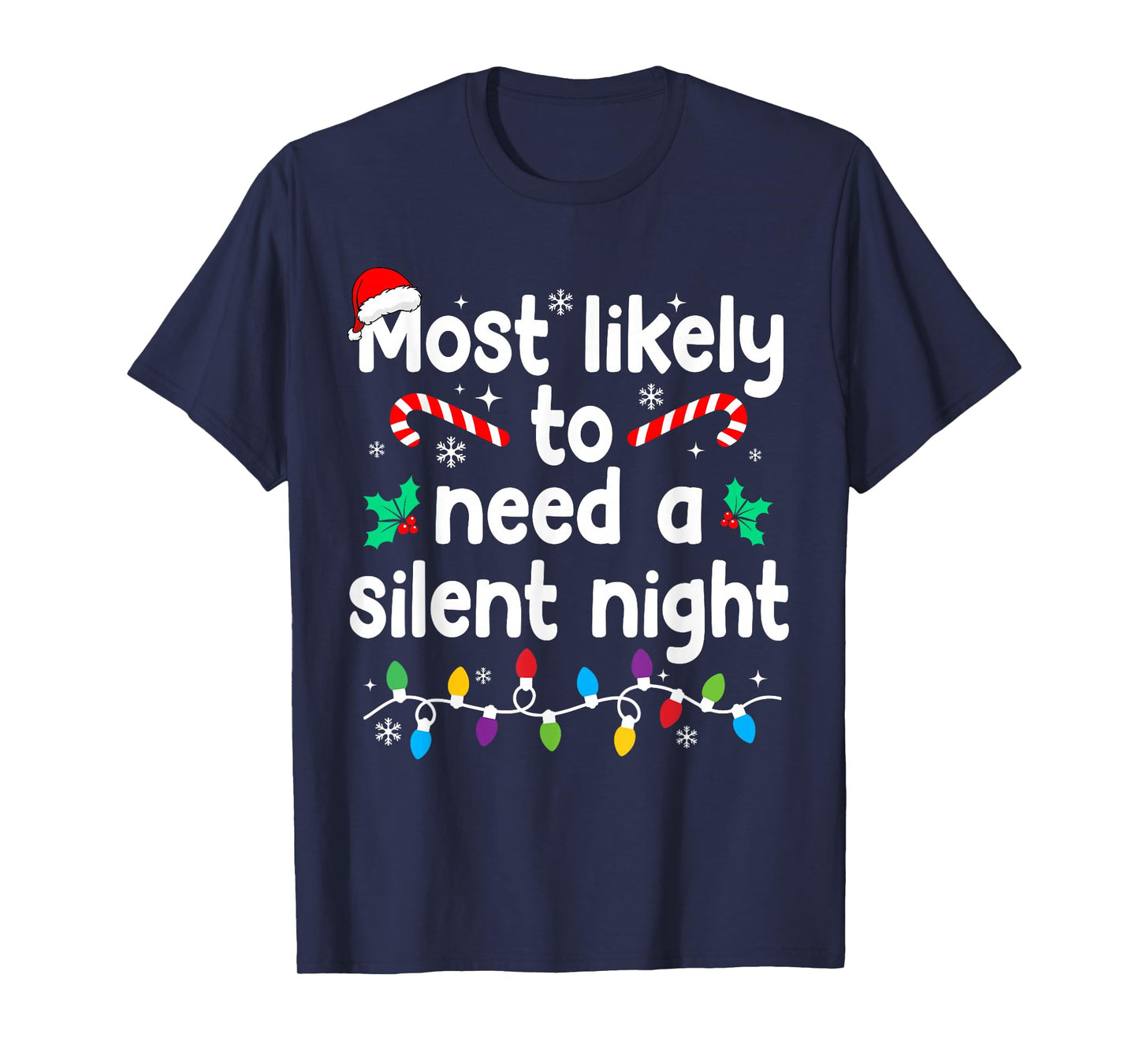 Most Likely to Need A Silent Night Christmas Pajamas T-Shirt