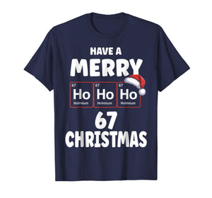 Funny Chemistry Christmas Ho Ho Ho Periodic Table Holmium 67 T-Shirt