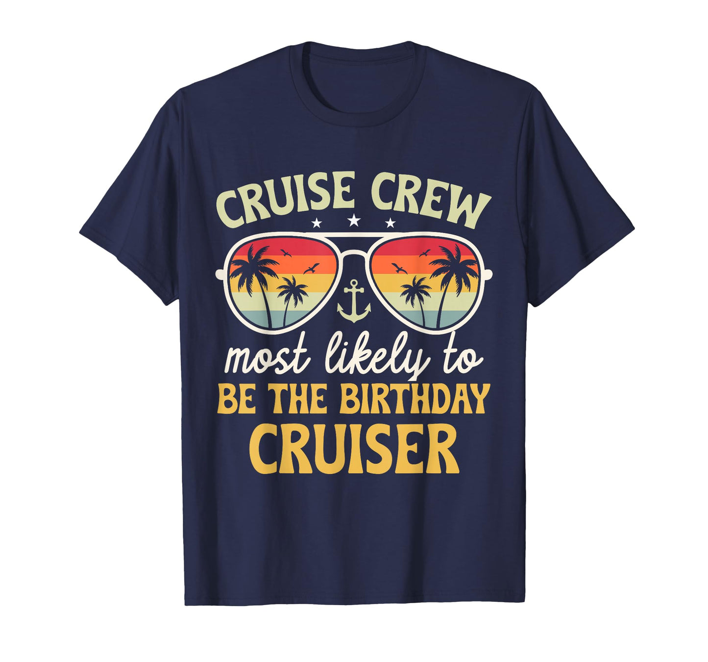 Most Likely to Be The Birthday Cruiser Family Cruise 2026 T-Shirt