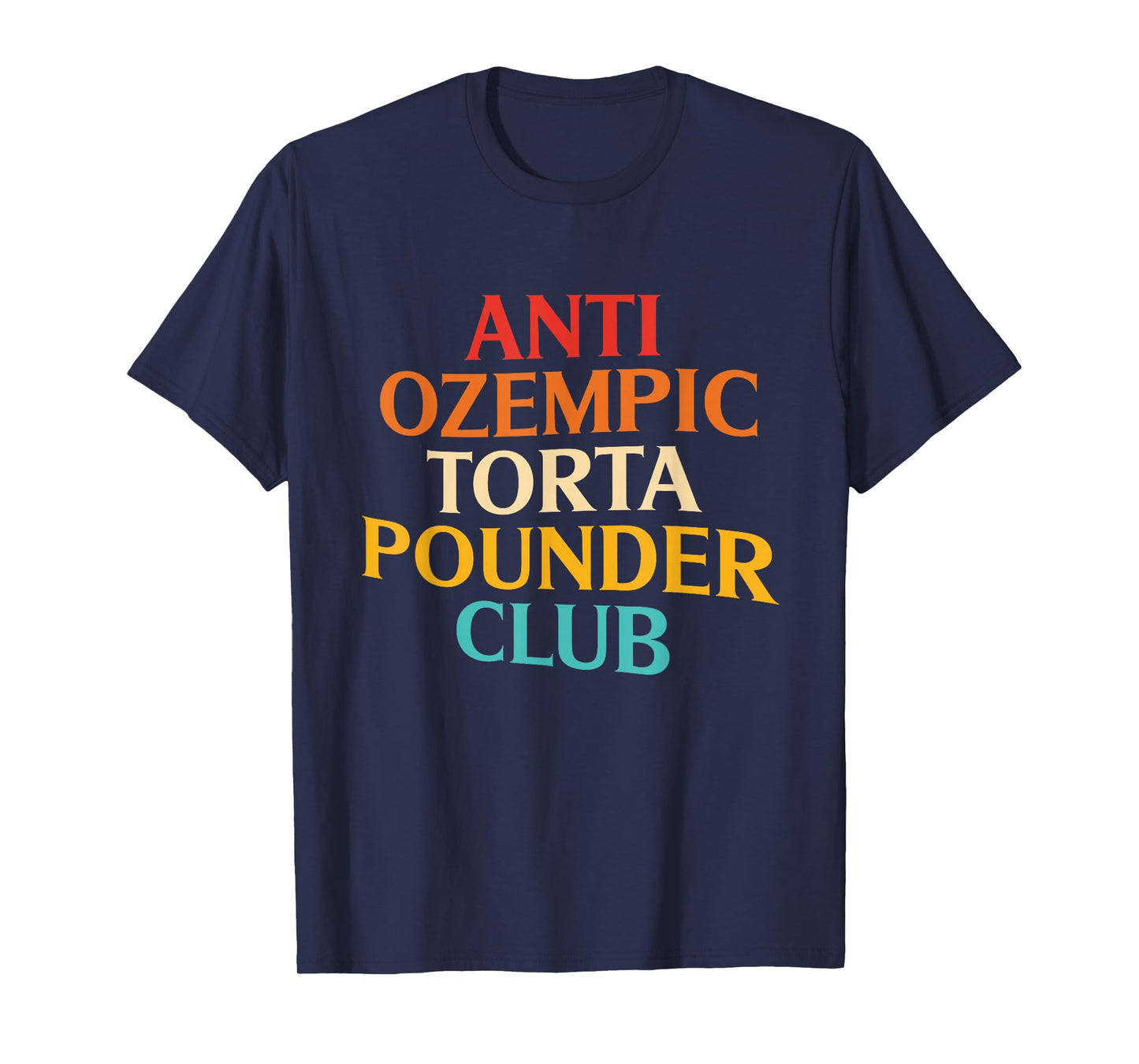 Anti Ozempic Torta Pounder Club Vintage Design T-Shirt