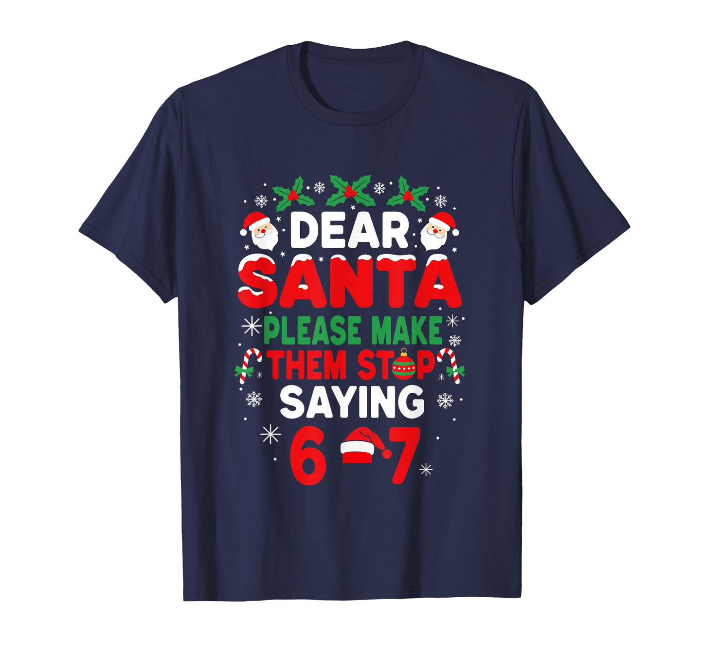 Dear Santa 67 Funny Christmas Six Seven 6-7 Boys Girls T-Shirt