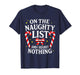On The Naughty Christmas List and I Regret Nothing Candy T-Shirt