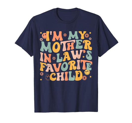 I'm My Mother in Law's Favorite Child Funny Parent Boys Kids T-Shirt