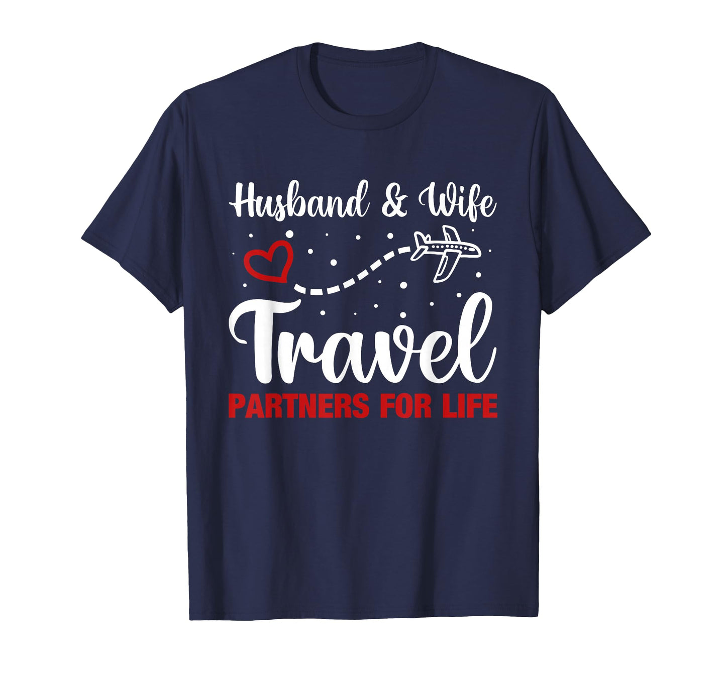 Couple Matching Husband and Wife Travel Partners for Life T-Shirt