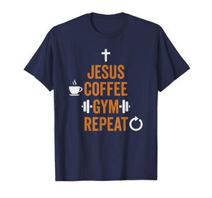 Jesus Coffee Gym Repeat Faith Workout Humor T-Shirt