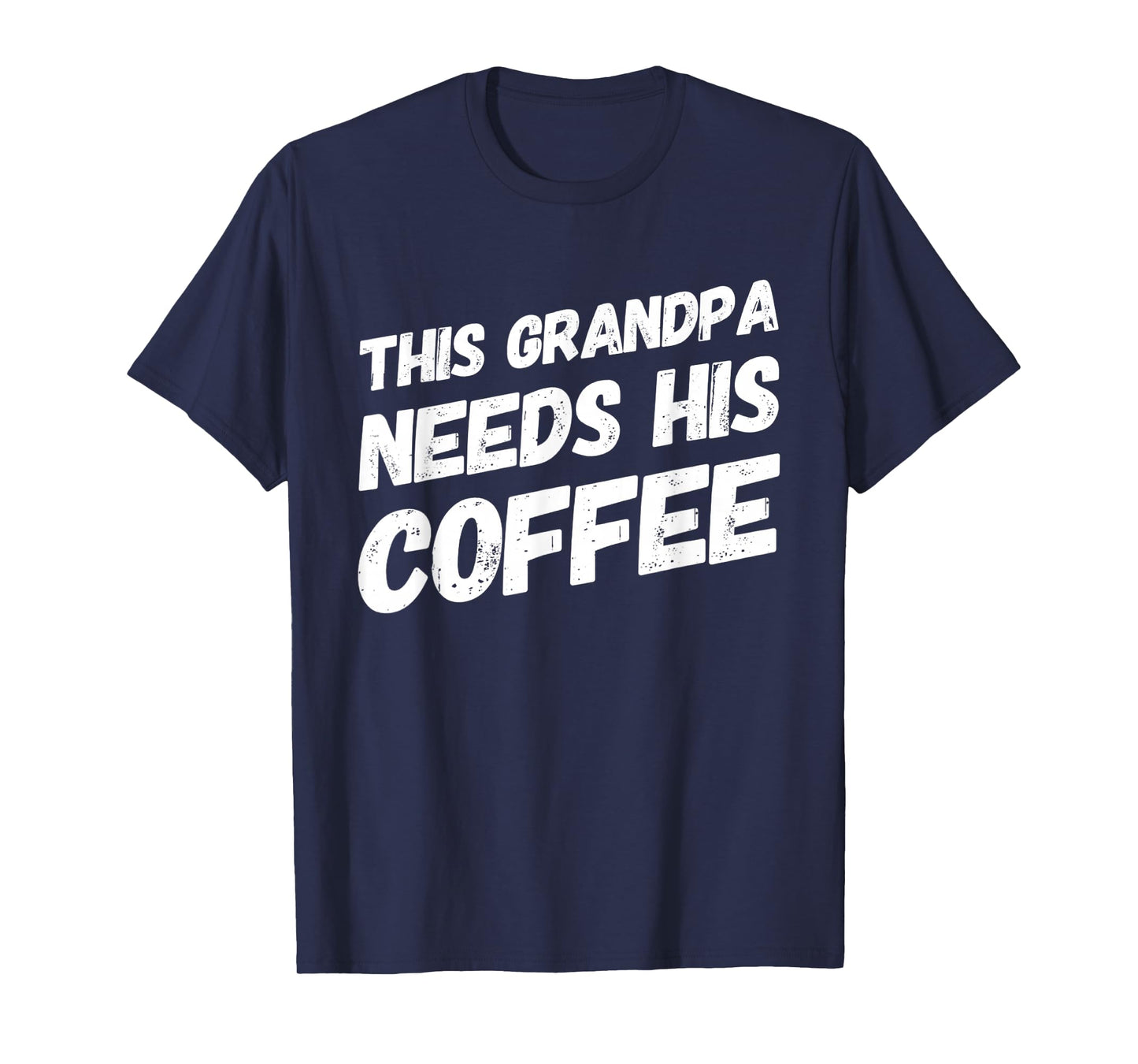 Funny Grandpa Coffee Lover - Caffeine Addict Family Grandpas T-Shirt