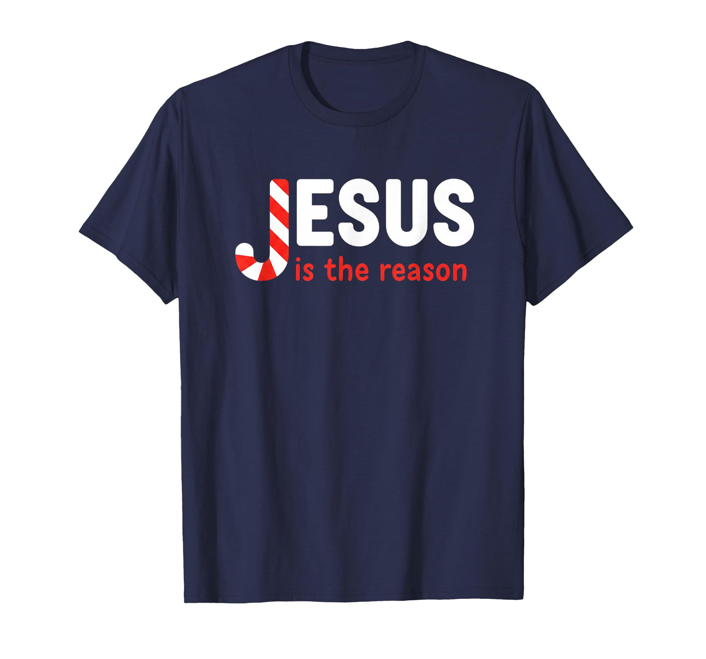 Christian Jesus is The Reason for The Season Christmas Candy T-Shirt