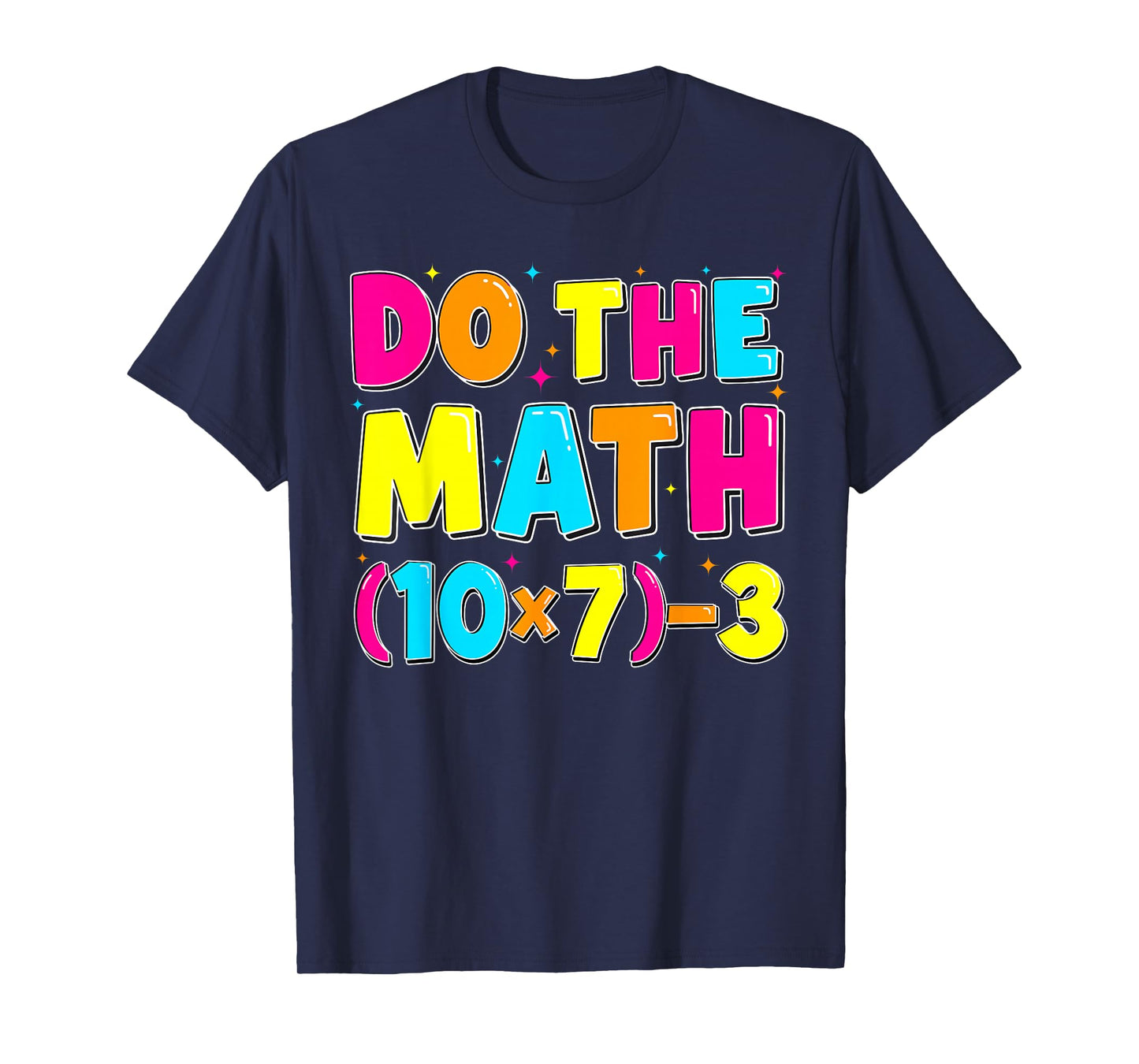 Do The Math Funny Six Seven 67 Meme Men Women Teacher T-Shirt