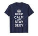 Keep Calm and Stay Sexy T-Shirt