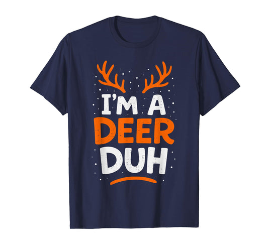 Funny I'm A Deer Duh Reindeer DIY Christmas Costume Holiday T-Shirt