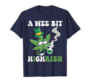St Patricks Day Wee Bit Highrish Weed Saint Paddys Men Women T-Shirt