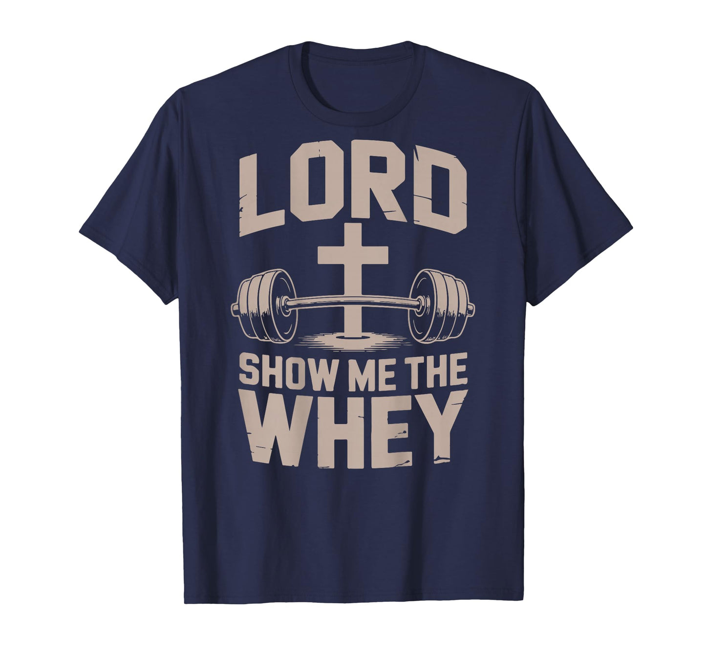 Christian Lifting Lord Show Me The Whey Jesus Workout Gym T-Shirt