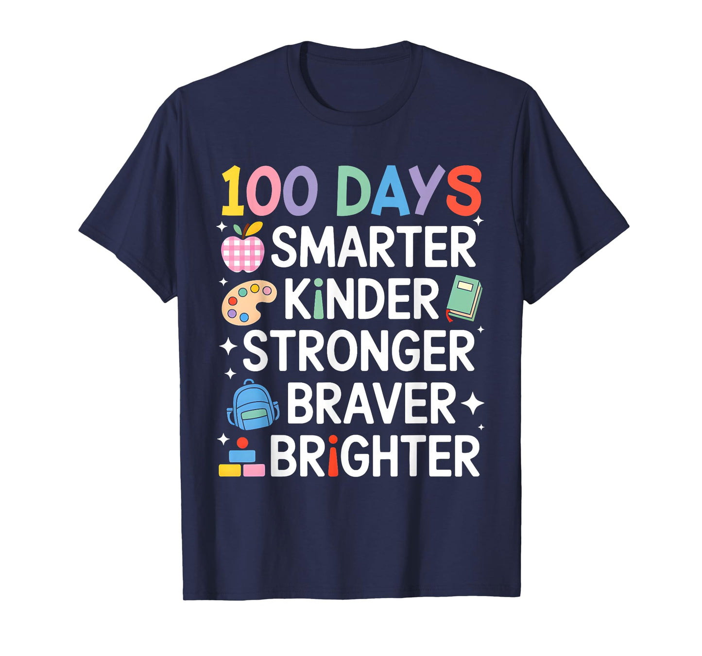 100 Days Smarter Kinder Stronger Braver Brighter Teacher T-Shirt