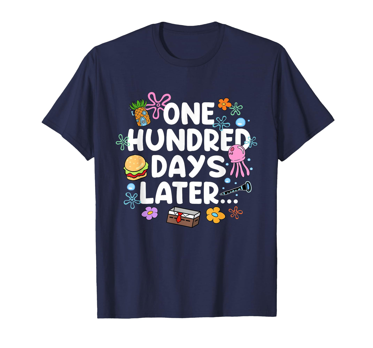 One Hundred Days Later 100 Days of School Student Teacher T-Shirt