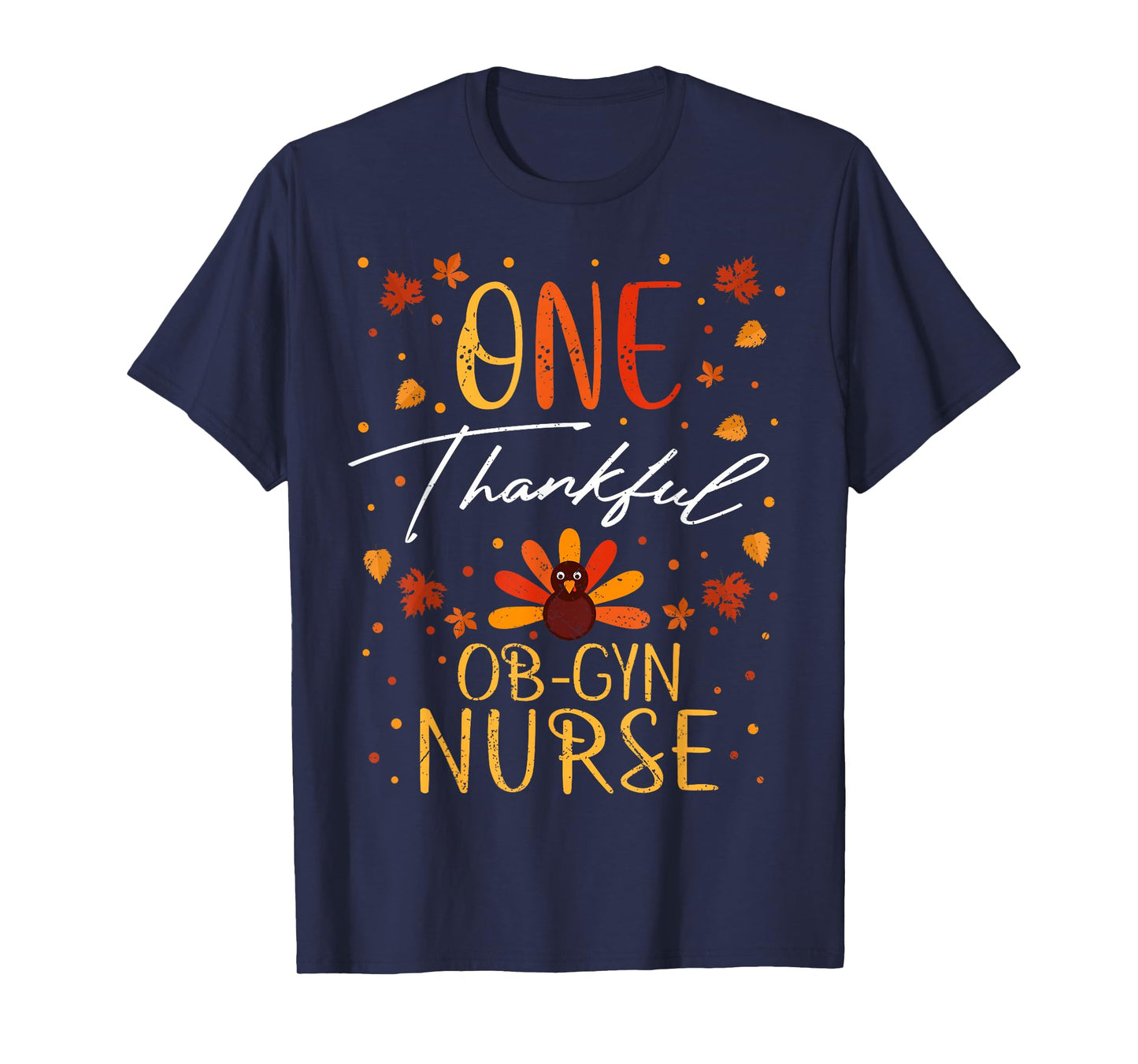 One Thankful OB-GYN Nurse Thanksgiving Fall Vintage T-Shirt