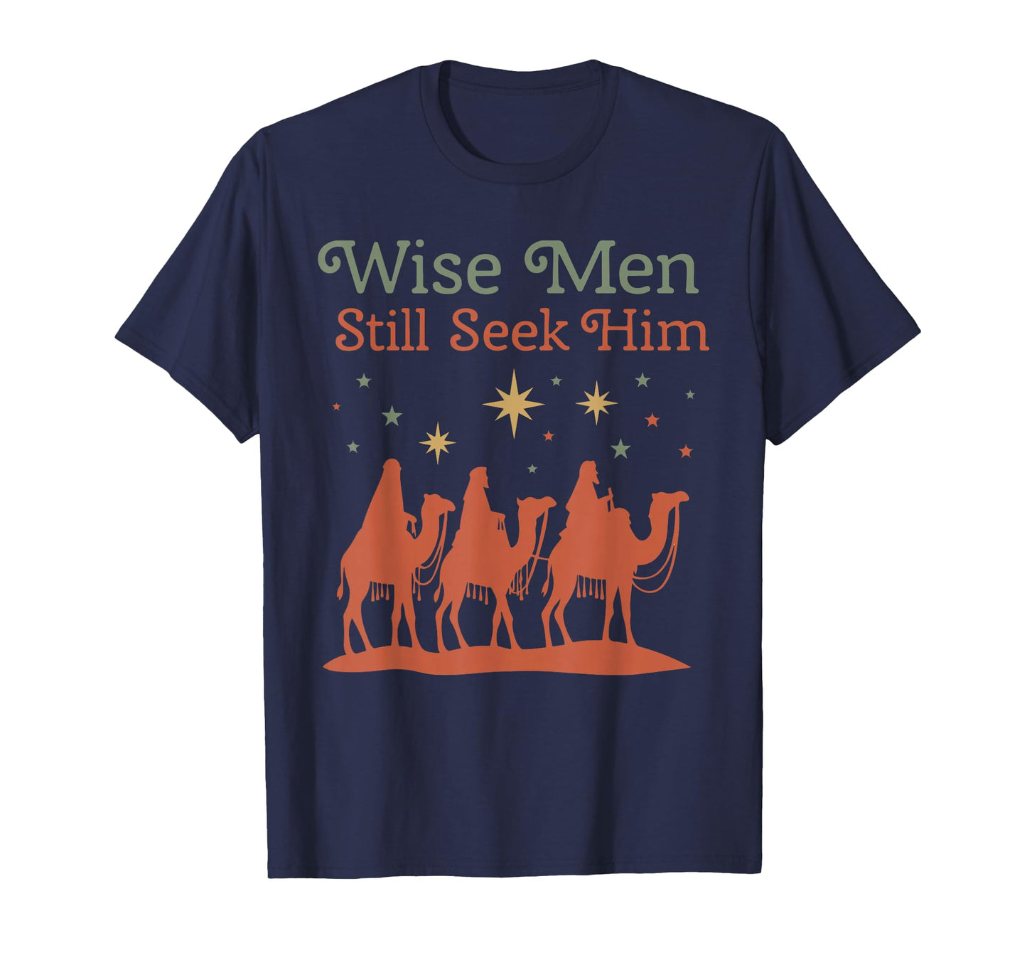 Wise Men Still Seek Him Nativity Scene Christian Christmas T-Shirt