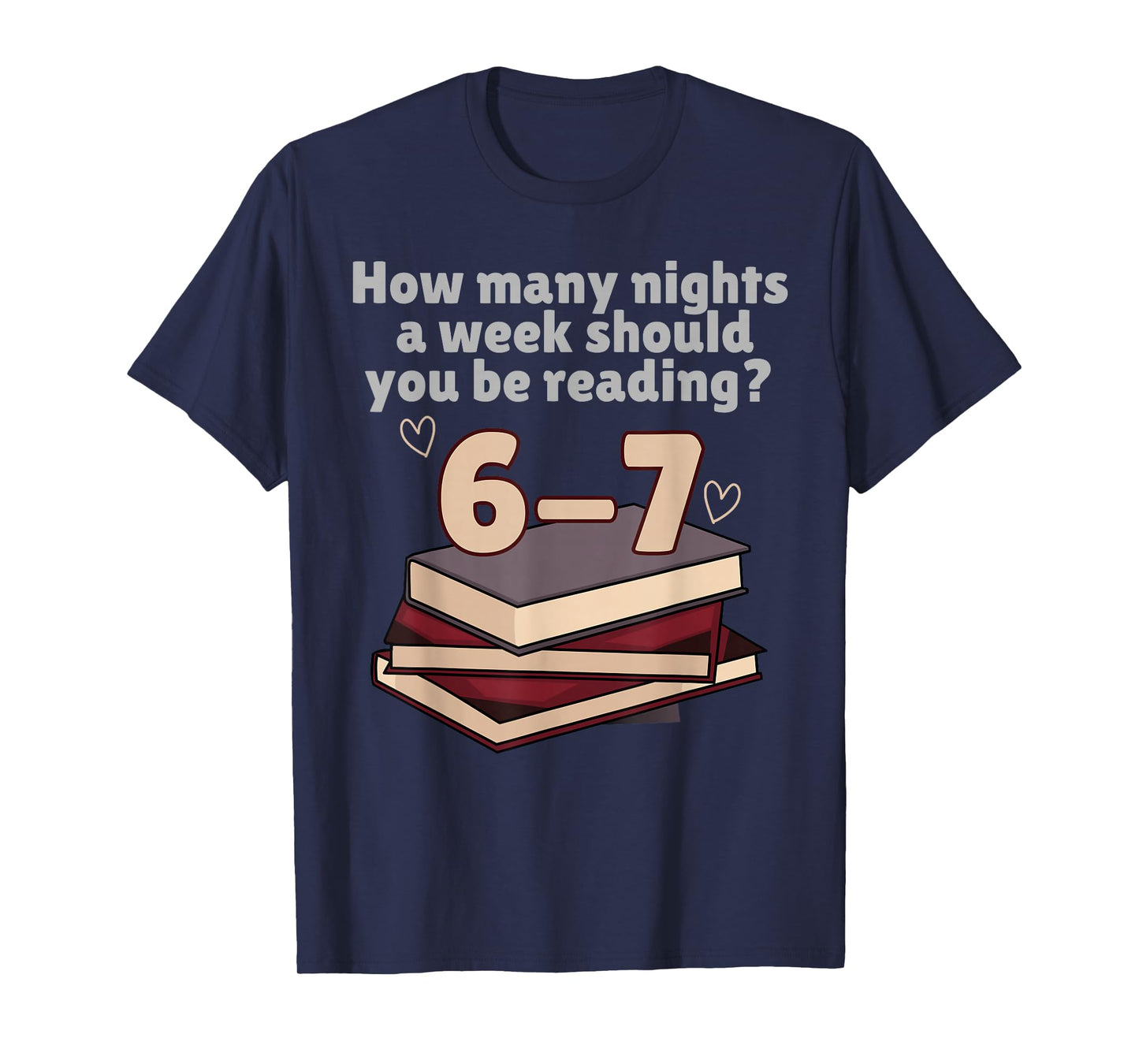 How Many Nights A Week Should You Be Reading 6 7 Meme T-Shirt
