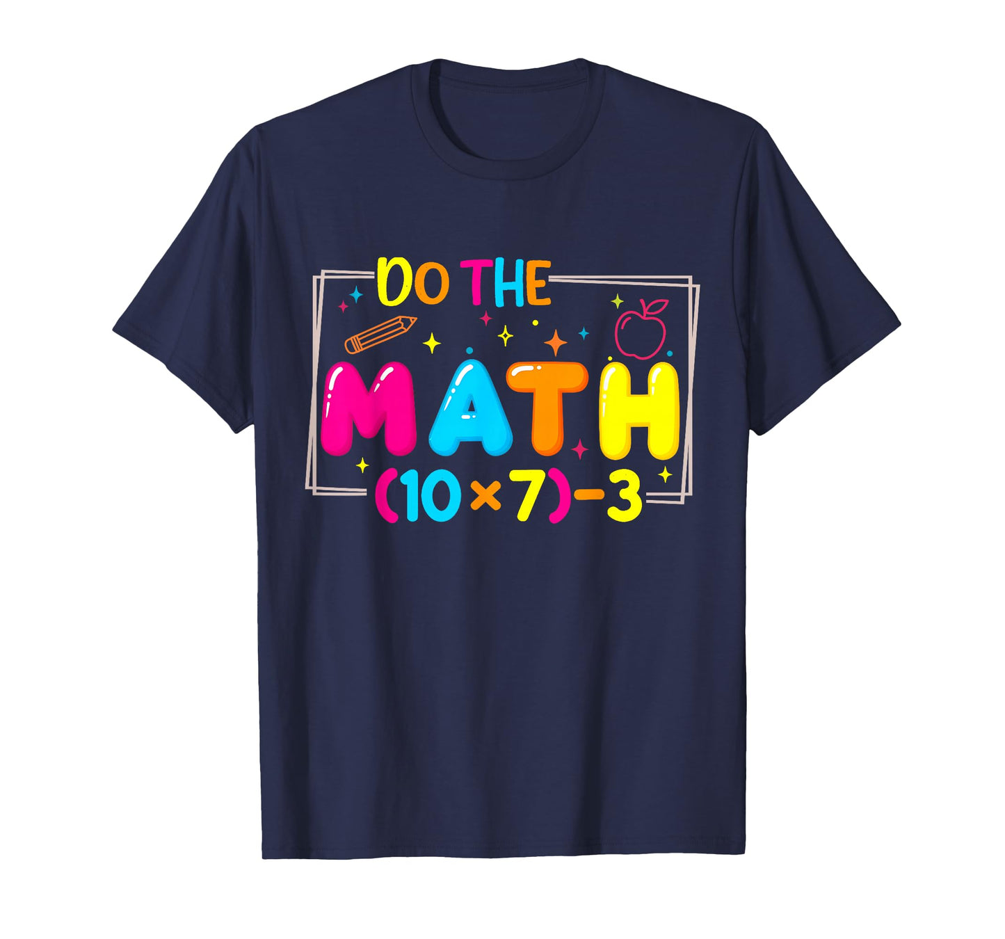 Do The Math 67 Teacher Meme Funny T-Shirt