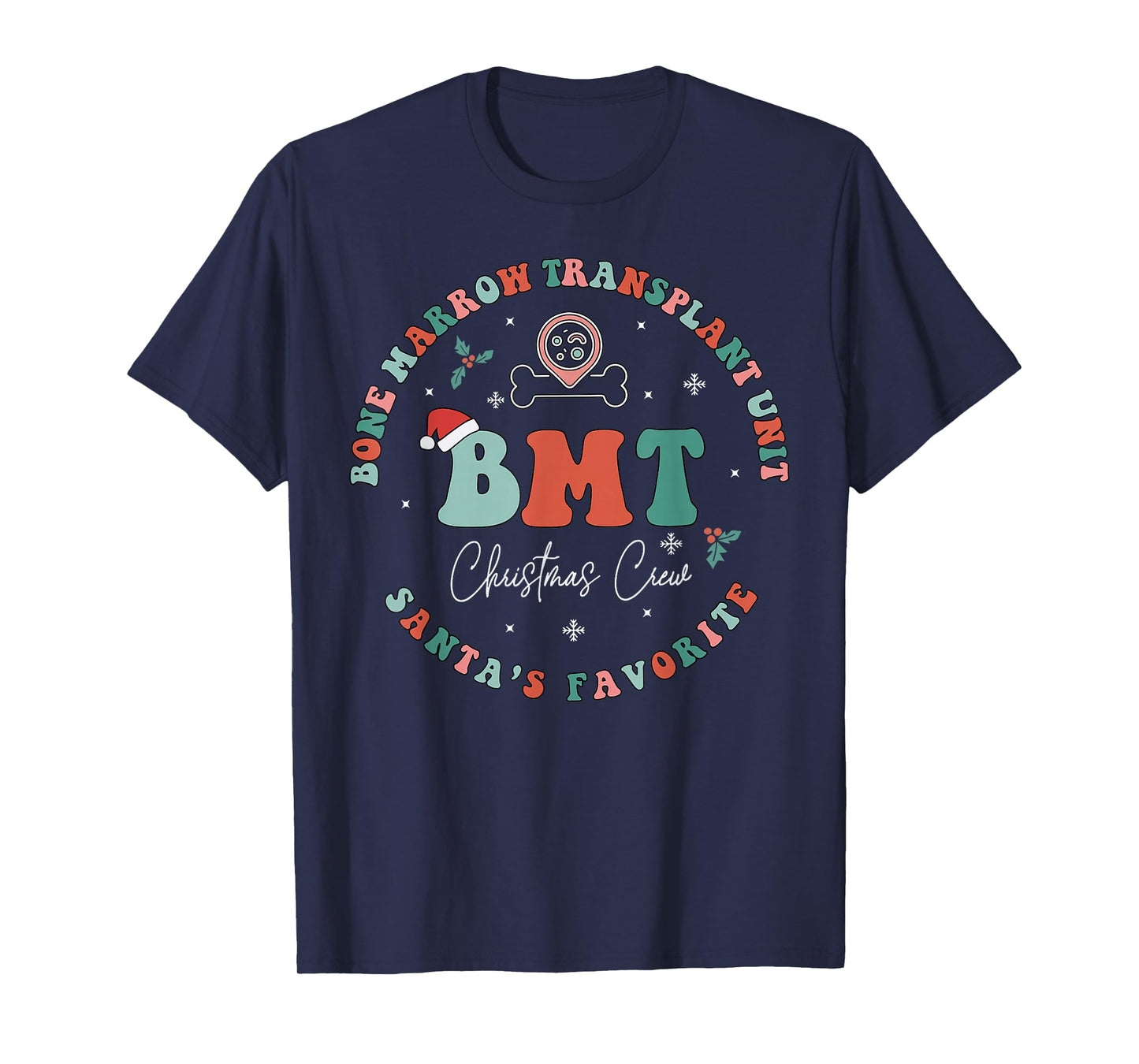 Santas Favorite BMT Christmas Crew Bone Marrow Transplant T-Shirt