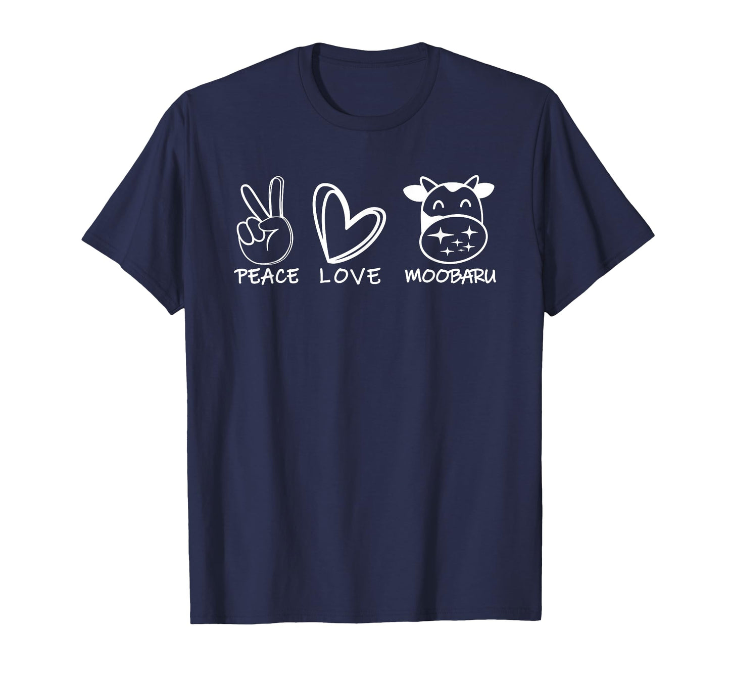 Peace Love Moobaru Funny for Men Women T-Shirt
