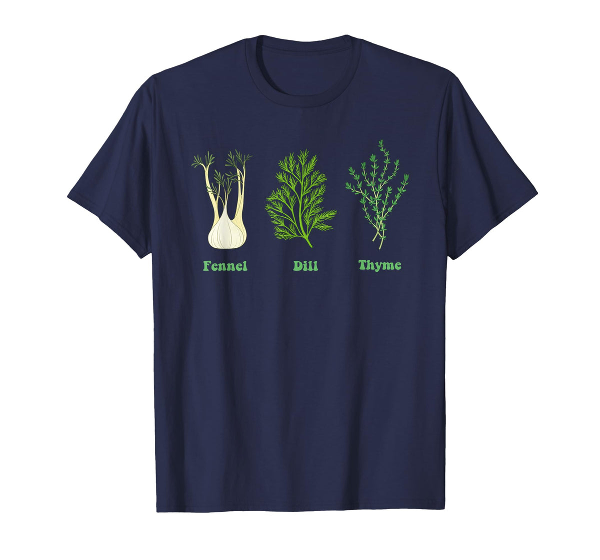 Fennel Dill Thyme Funny Design T-Shirt
