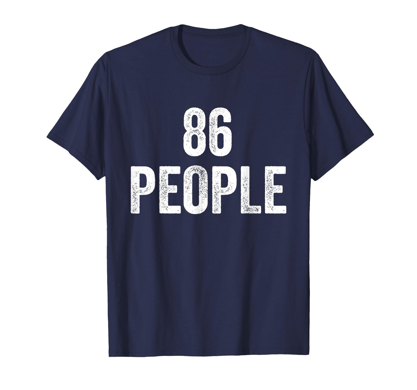 86 People Shirt - Funny American Slag Get Rid of T-Shirt