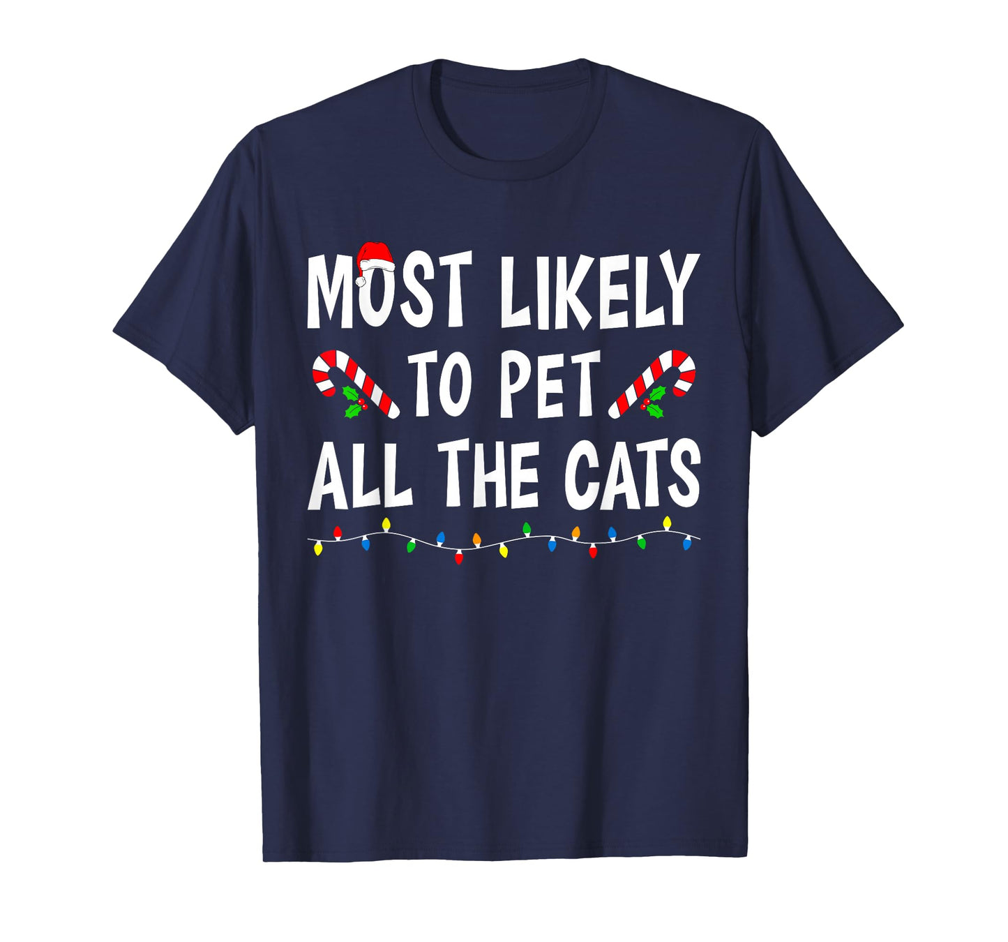 Most Likely to Christmas Xmas Pajamas Funny Matching Family T-Shirt
