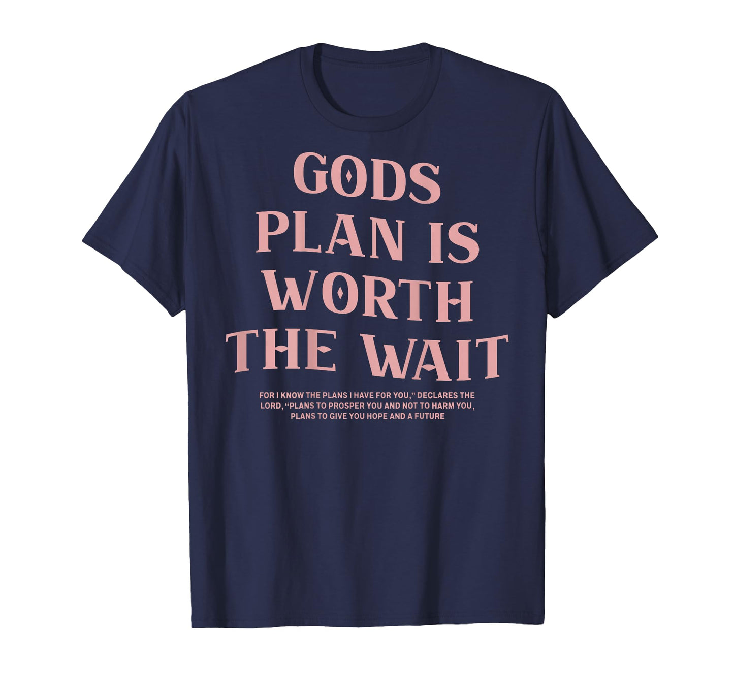 God's Plan is Worth The Wait Bible Verse Christian (On Back) T-Shirt
