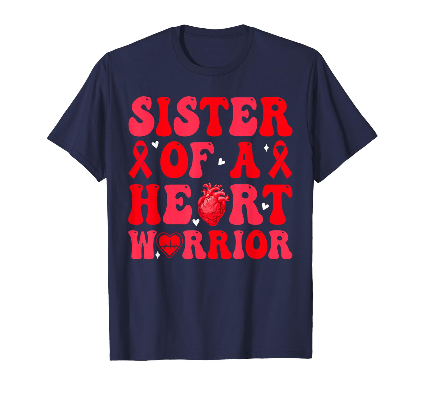 Sister of A Heart Warrior Heart Disease Awareness Mom Mother T-Shirt
