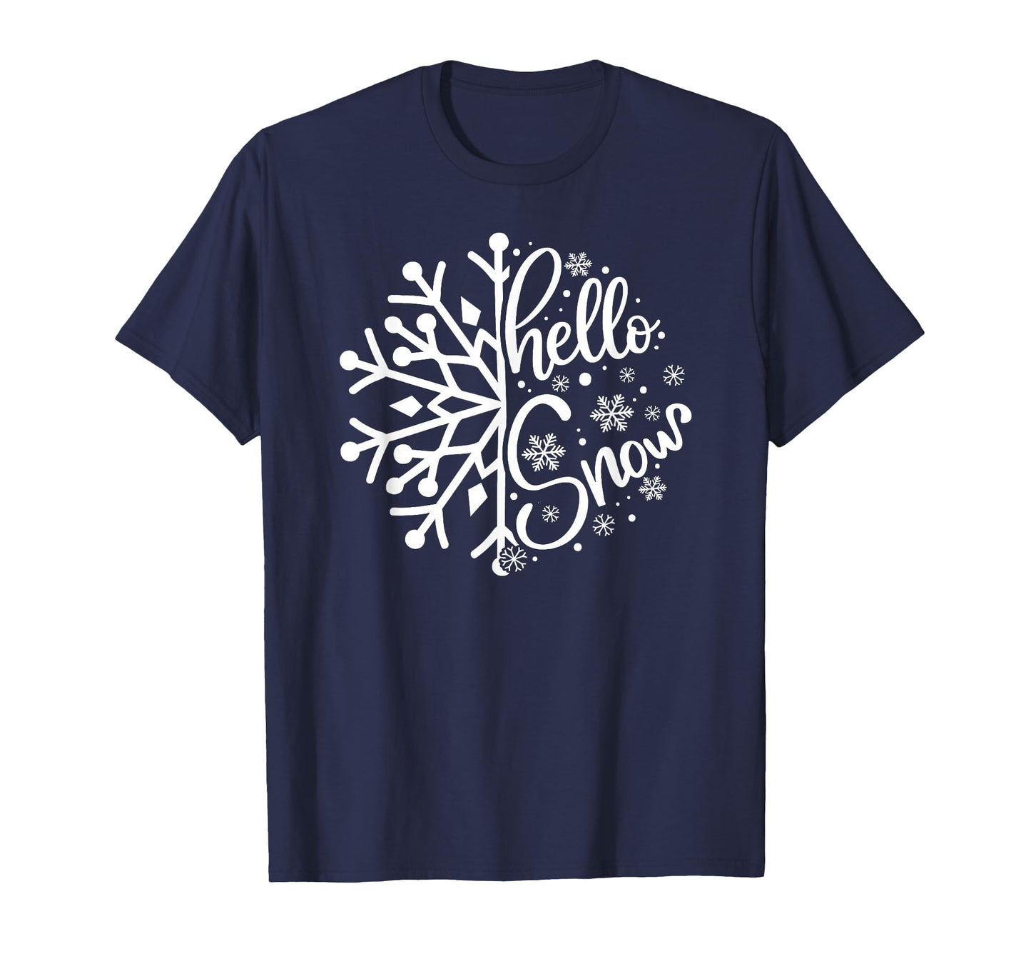 Hello Snow Lover Days Art Cold Weather Winter Theme T-Shirt