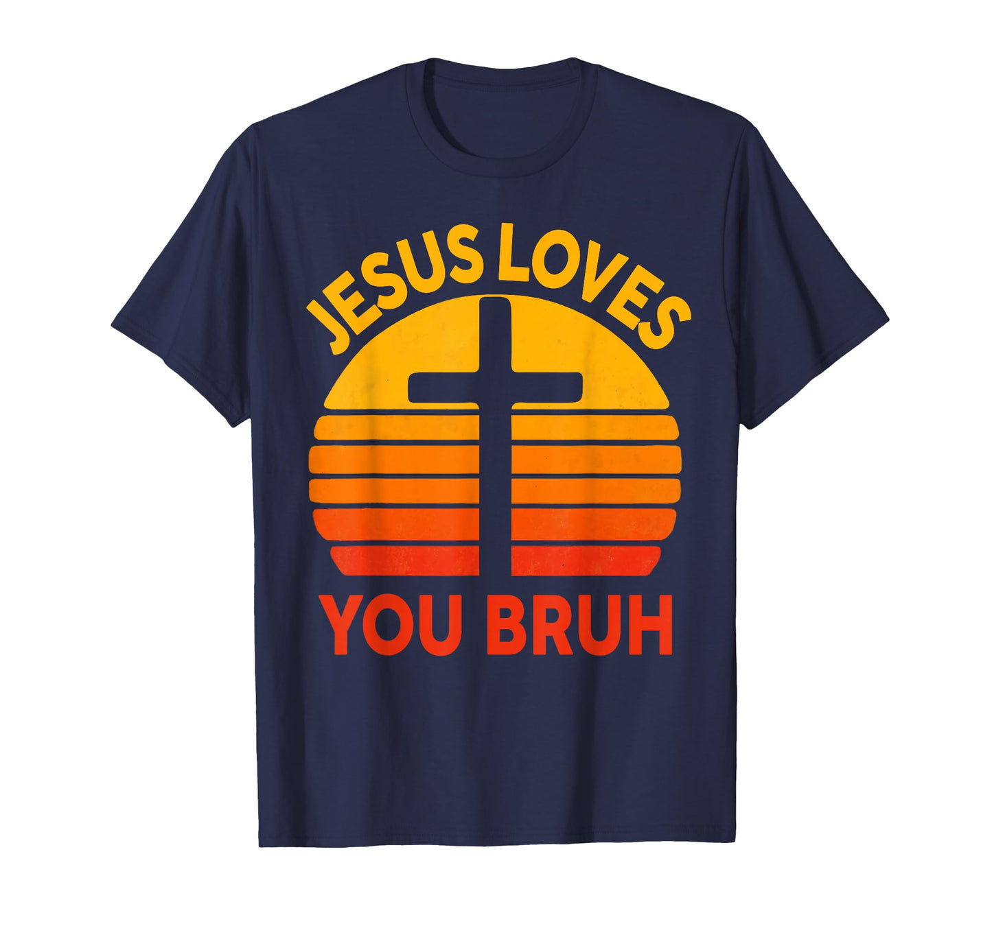 Jesus Loves You Bruh Cross Christian Vintage Faith Based T-Shirt
