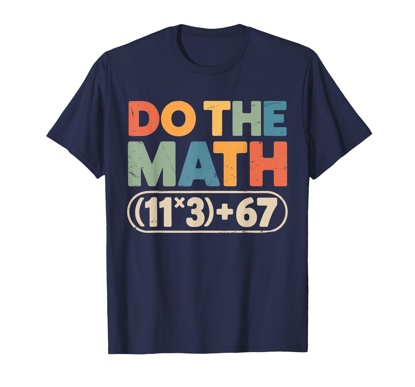 Funny 100 Days School Math Equation Do The Math 100 67 Meme T-Shirt